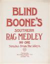 (MUSIC.) BOONE, JOHN WILLIAM “BLIND.” Blind Boone’s Southern Medley. No One, Strains from the Alleys * Last Dream Waltzes.